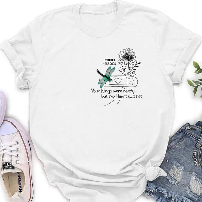 Personalized Memorial Dragonfly Unisex T-shirt/Long Sleeve/Sweatshirt/Hoodie - Memorial Gift Idea - Your Wings Were Ready But My Heart Was Not