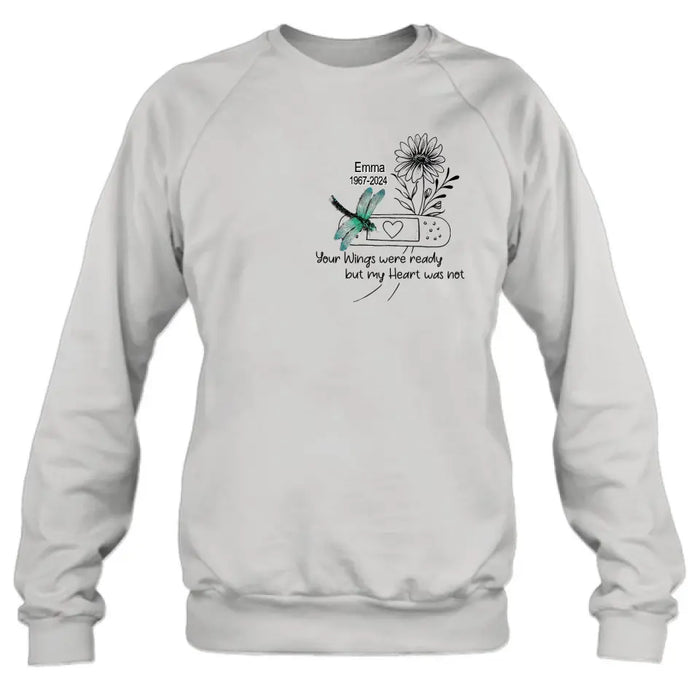 Personalized Memorial Dragonfly Unisex T-shirt/Long Sleeve/Sweatshirt/Hoodie - Memorial Gift Idea - Your Wings Were Ready But My Heart Was Not