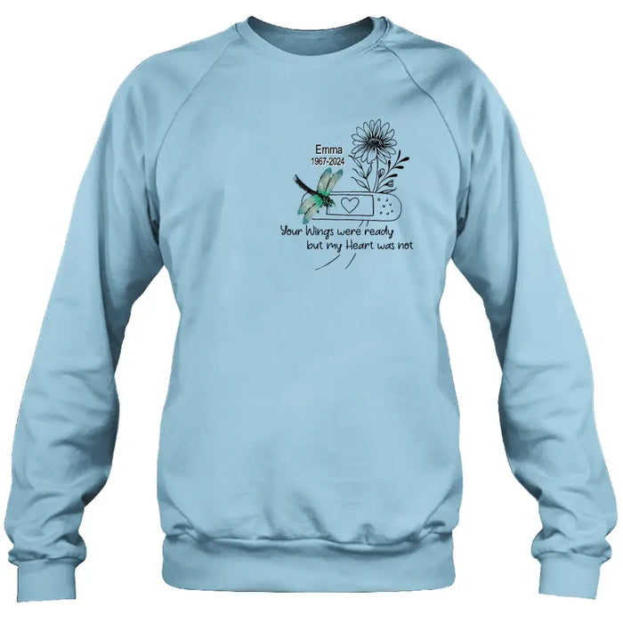 Personalized Memorial Dragonfly Unisex T-shirt/Long Sleeve/Sweatshirt/Hoodie - Memorial Gift Idea - Your Wings Were Ready But My Heart Was Not
