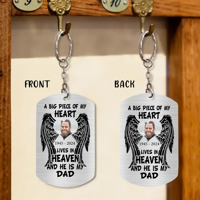 Personalized Memorial Dad/Mom Aluminum Keychain - Memorial Gift Idea For Family - A Big Piece Of My Heart Lives In Heaven And He Is My Dad