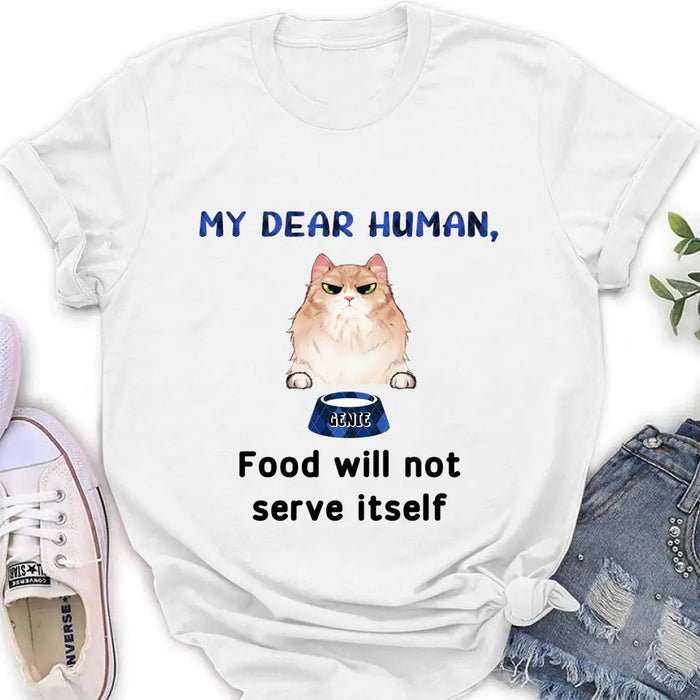 Personalized Cat T-shirt/Hoodie - Up to 6 Cats - Gift Idea For Cat Lover/Mother's Day/Father's Day - My Dear Human Food Will Not Serve Itself