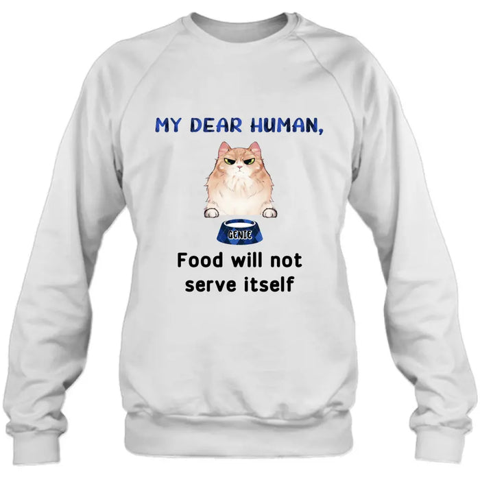 Personalized Cat T-shirt/Hoodie - Up to 6 Cats - Gift Idea For Cat Lover/Mother's Day/Father's Day - My Dear Human Food Will Not Serve Itself