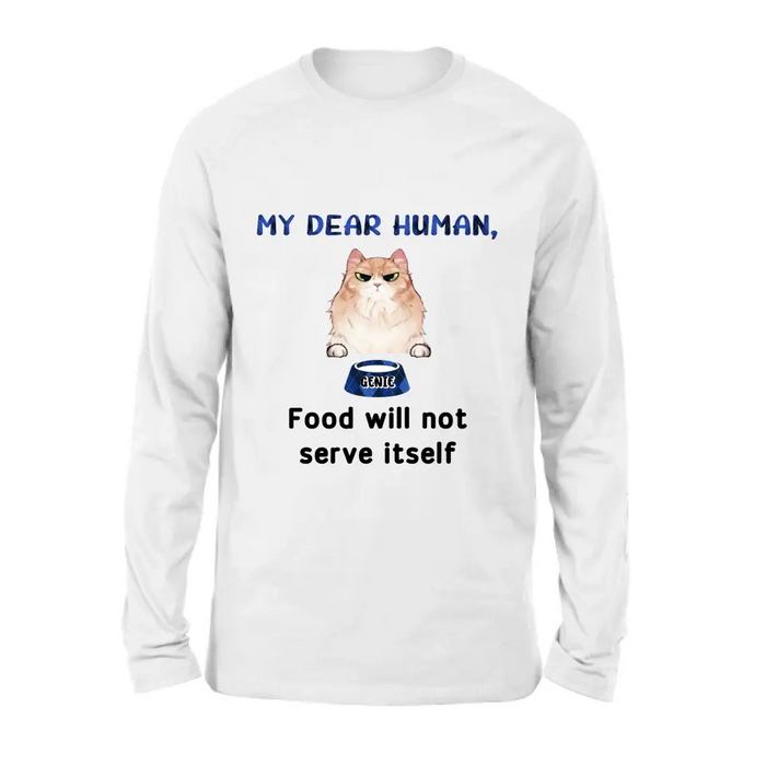 Personalized Cat T-shirt/Hoodie - Up to 6 Cats - Gift Idea For Cat Lover/Mother's Day/Father's Day - My Dear Human Food Will Not Serve Itself