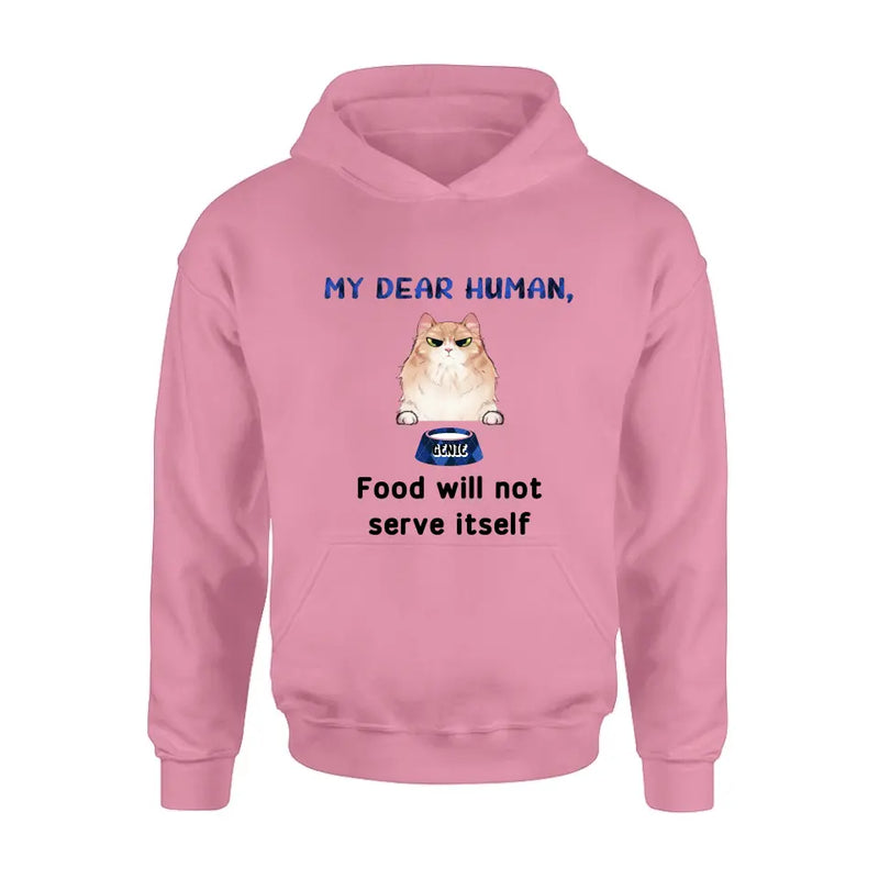 Personalized Cat T-shirt/Hoodie - Up to 6 Cats - Gift Idea For Cat Lover/Mother's Day/Father's Day - My Dear Human Food Will Not Serve Itself