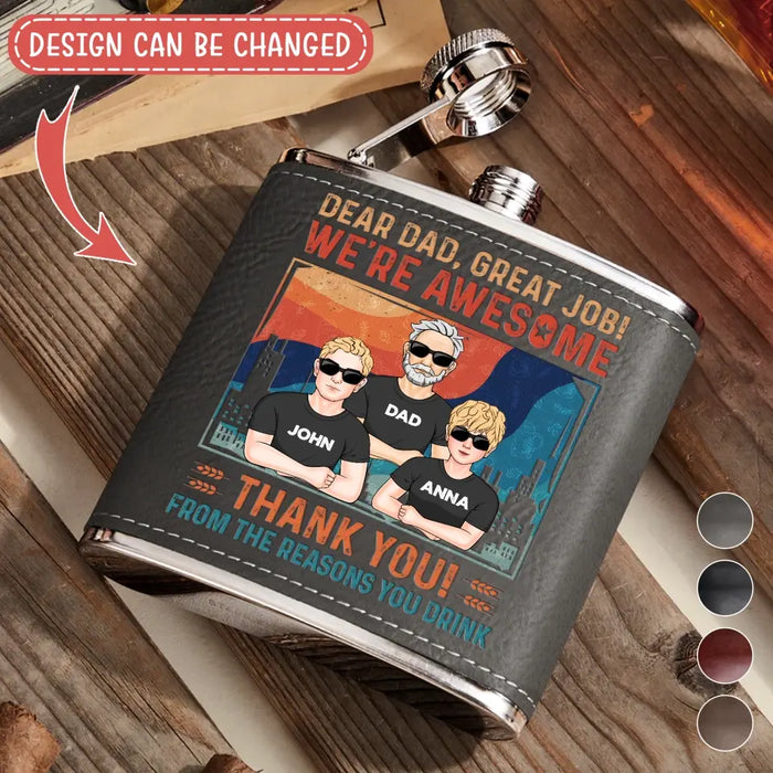 Personalized Dear Dad Leather Flask - Father's Day Gift Idea - Dad With Up to 5 Children - Great Job We're Awesome Thank You From Reasons You Drink