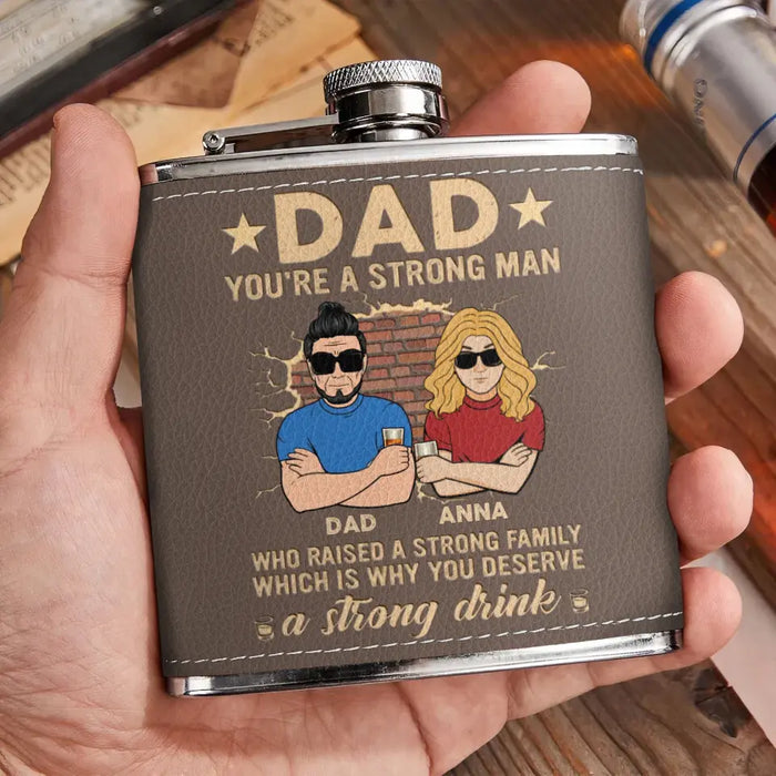 Personalized Dad Leather Flask - Father's Day Gift Idea For Dad - Up to 3 Children - You're a Strong Man
