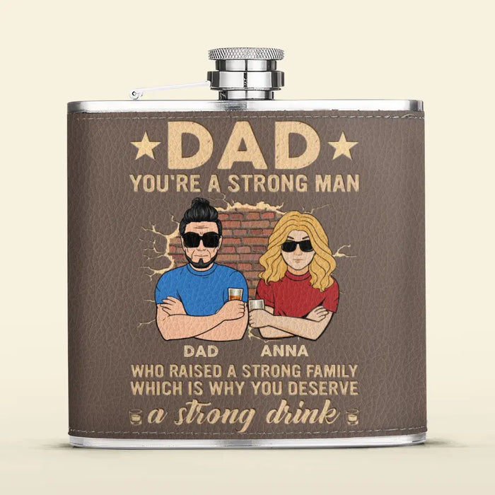 Personalized Dad Leather Flask - Father's Day Gift Idea For Dad - Up to 3 Children - You're a Strong Man