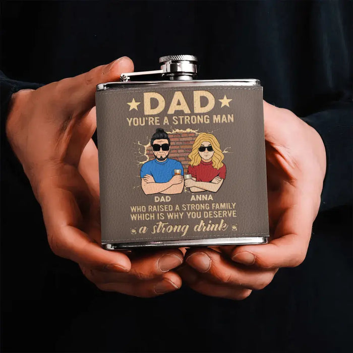Personalized Dad Leather Flask - Father's Day Gift Idea For Dad - Up to 3 Children - You're a Strong Man