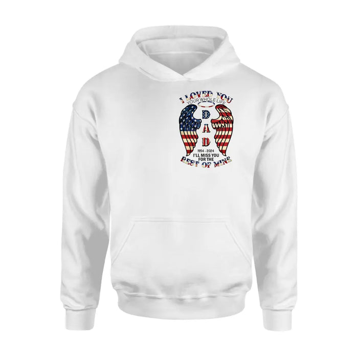 Personalized Memorial Shirt/Hoodie - Memorial Gift Idea for Mother's Day/Father's Day - I Loved You Your Whole Life