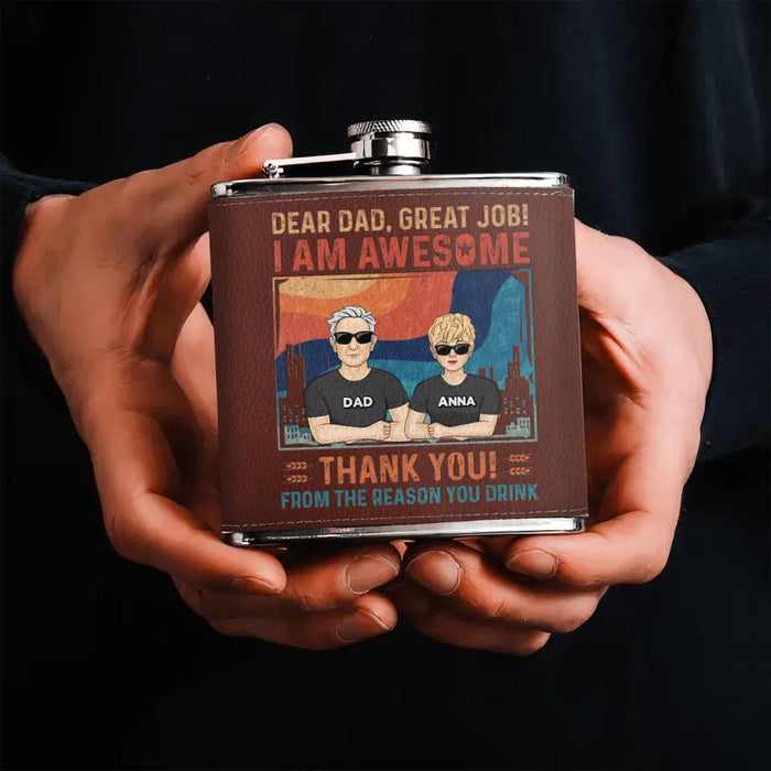 Personalized Dear Dad Leather Flask - Father's Day Gift Idea - Dad With Up to 5 Children - Great Job We're Awesome Thank You From Reasons You Drink