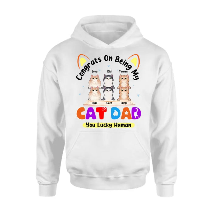 Personalized Cat T-shirt/Hoodie - Up to 6 Cats - Gift Idea For Cat Lover/Mother's Day/Father's Day - Congrats On Being My Cat Dad