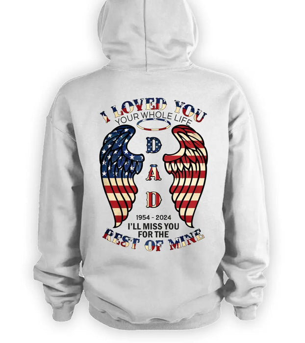 Personalized Memorial Shirt/Hoodie - Memorial Gift Idea for Mother's Day/Father's Day - I Loved You Your Whole Life
