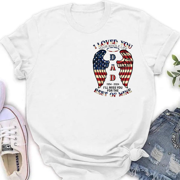Personalized Memorial Shirt/Hoodie - Memorial Gift Idea for Mother's Day/Father's Day - I Loved You Your Whole Life