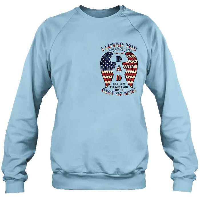 Personalized Memorial Shirt/Hoodie - Memorial Gift Idea for Mother's Day/Father's Day - I Loved You Your Whole Life
