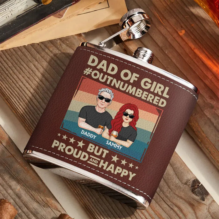 Personalized Dad Leather Flask - Dad with up to 6 Daughters - Father's Day Gift Idea For Dad - Dad Of Girl Out Numbered But Proud And Happy