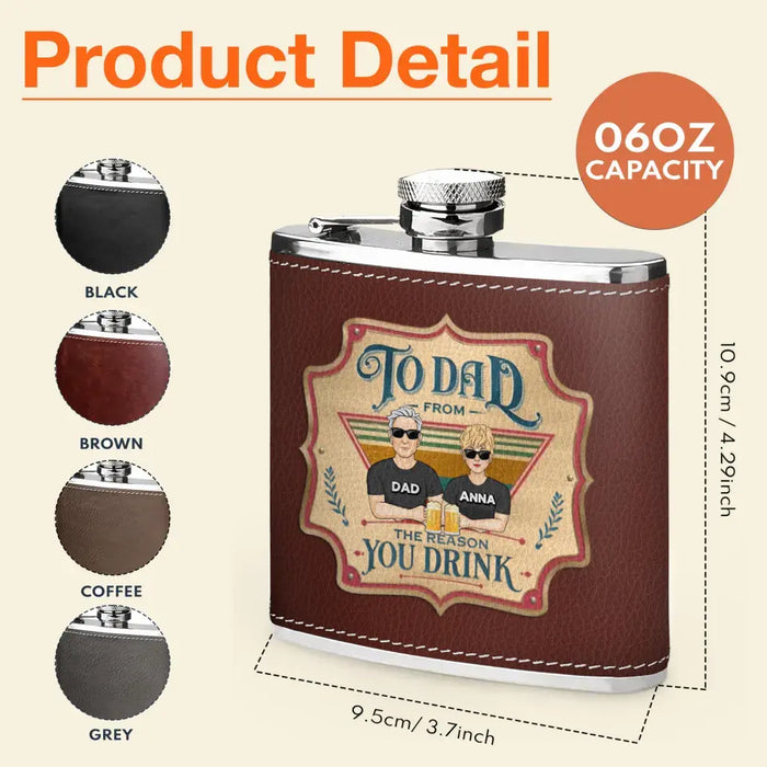 Personalized Dear Dad Leather Flask - Father's Day Gift Idea - Dad With Up to 4 Children - To Dad From The Reason You Drink