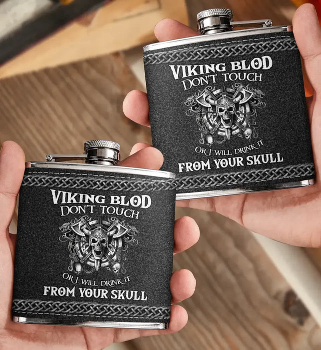 Personalized Viking Blod Leather Flask - Father's Day Gift Idea For Dad - Don't Touch Or I Will Drink It From Your Skull