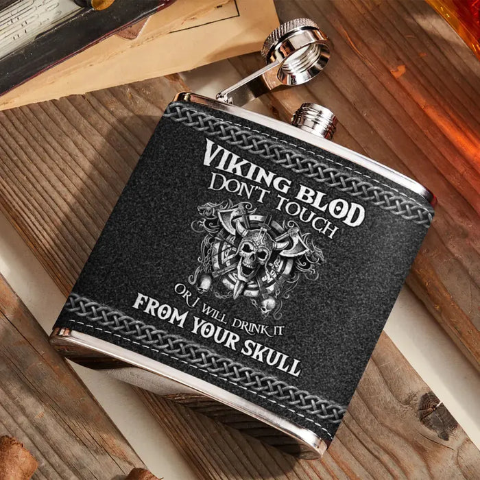 Personalized Viking Blod Leather Flask - Father's Day Gift Idea For Dad - Don't Touch Or I Will Drink It From Your Skull