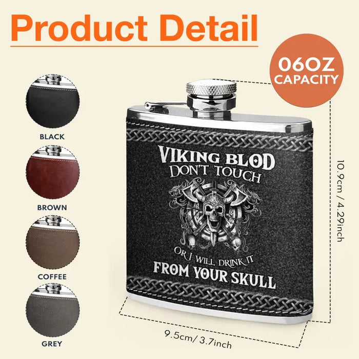 Personalized Viking Blod Leather Flask - Father's Day Gift Idea For Dad - Don't Touch Or I Will Drink It From Your Skull