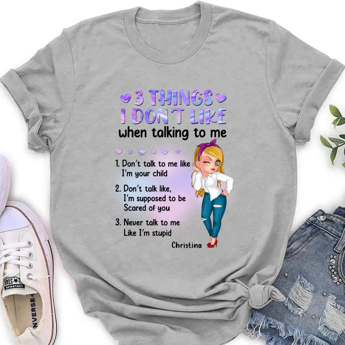 Personalized Girl Shirt/Hoodie - Gift Idea For Girl/Birthday - 3 Things I Don't Like When Talking To Me