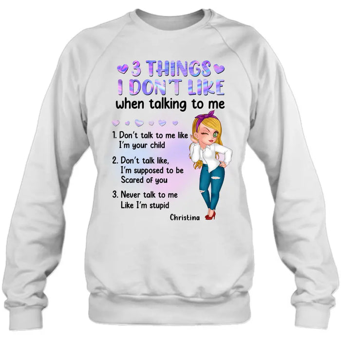 Personalized Girl Shirt/Hoodie - Gift Idea For Girl/Birthday - 3 Things I Don't Like When Talking To Me
