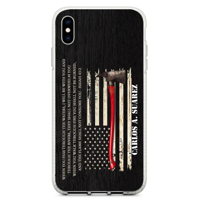 Custom Personalized Firefighter Phone Case - Father's Day Gift Idea for Firefighter - When You Pass Through The Waters I Will Be With You - Case for iPhone/Samsung