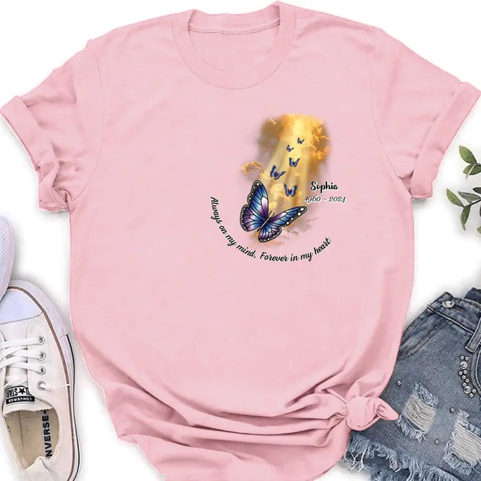 Personalized Butterfly Shirt/Hoodie - Memorial Gift Idea - Always On My Mind, Forever In My Heart