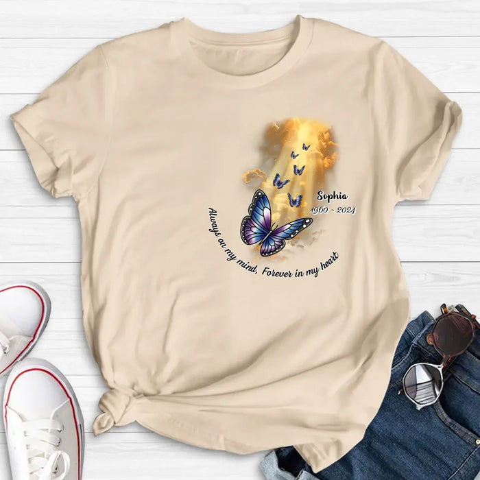 Personalized Butterfly Shirt/Hoodie - Memorial Gift Idea - Always On My Mind, Forever In My Heart