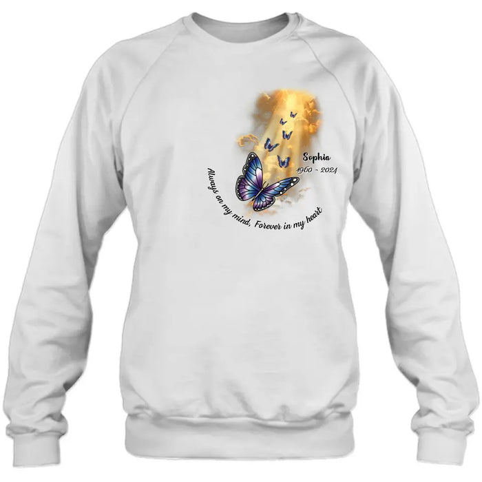 Personalized Butterfly Shirt/Hoodie - Memorial Gift Idea - Always On My Mind, Forever In My Heart
