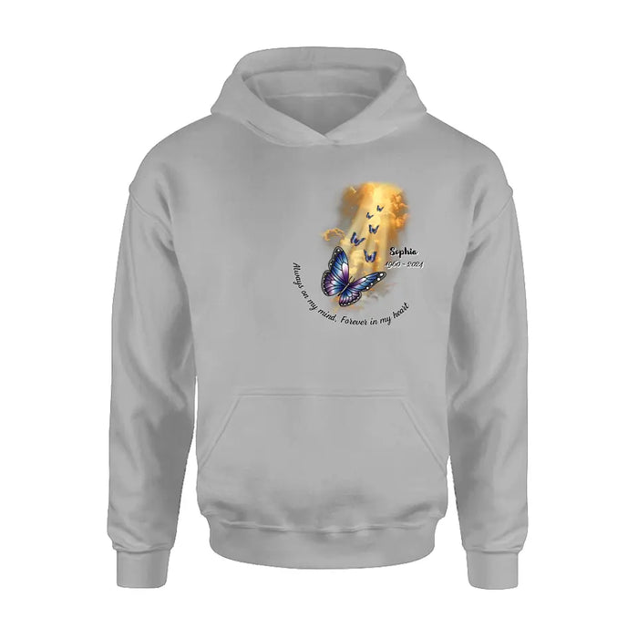 Personalized Butterfly Shirt/Hoodie - Memorial Gift Idea - Always On My Mind, Forever In My Heart