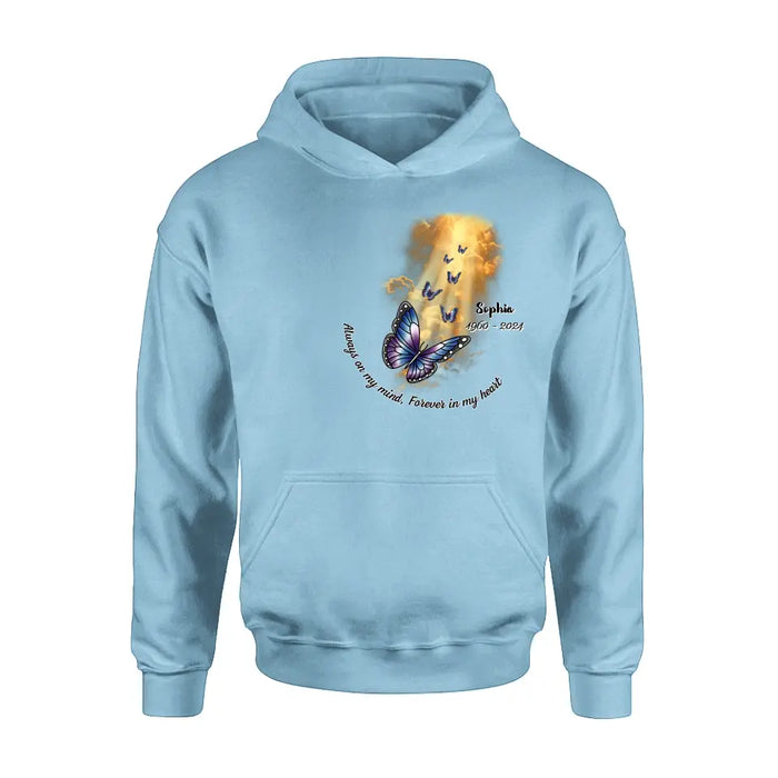 Personalized Butterfly Shirt/Hoodie - Memorial Gift Idea - Always On My Mind, Forever In My Heart