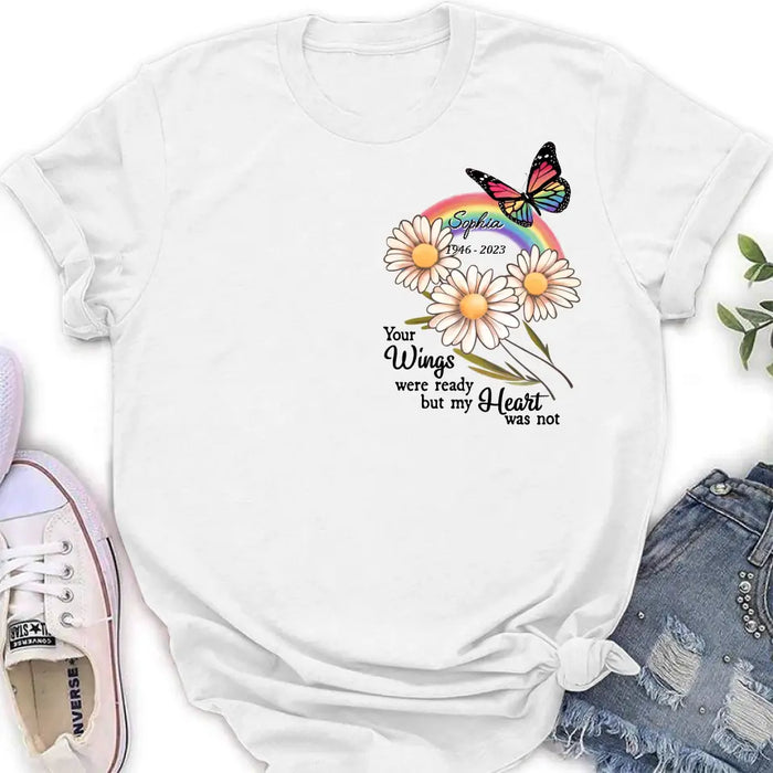 Personalized Memorial Shirt/Hoodie - Memorial  Gift Idea for Mother's Day/Father's Day - Your Wings Were Ready But My Heart Was Not