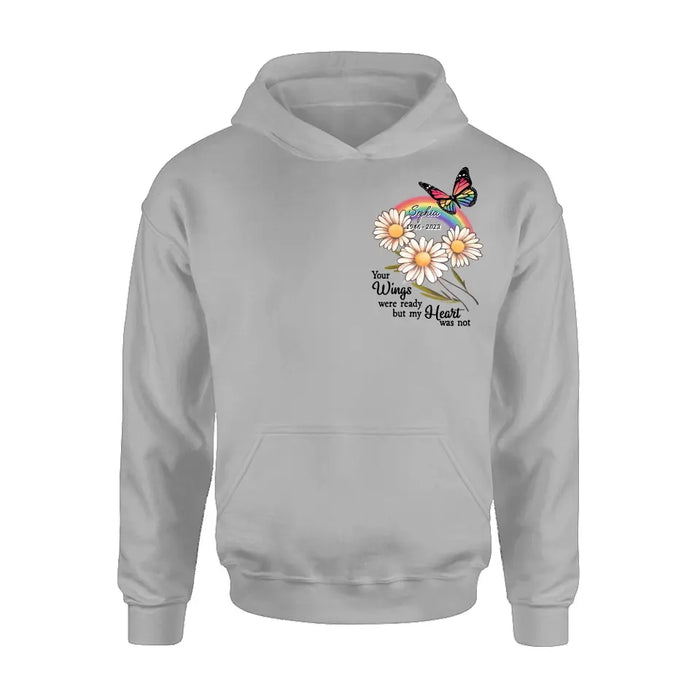 Personalized Memorial Shirt/Hoodie - Memorial  Gift Idea for Mother's Day/Father's Day - Your Wings Were Ready But My Heart Was Not