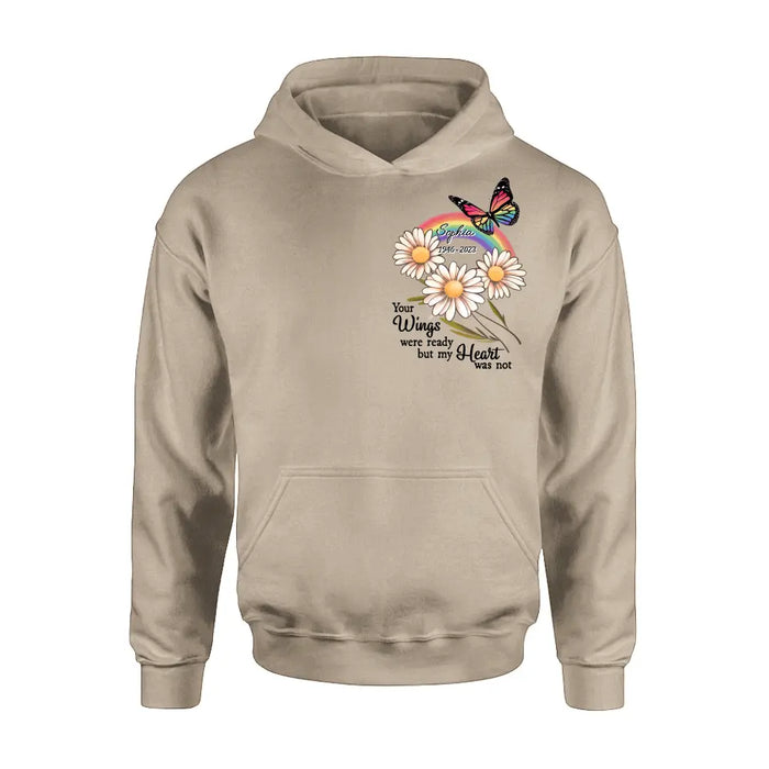 Personalized Memorial Shirt/Hoodie - Memorial  Gift Idea for Mother's Day/Father's Day - Your Wings Were Ready But My Heart Was Not