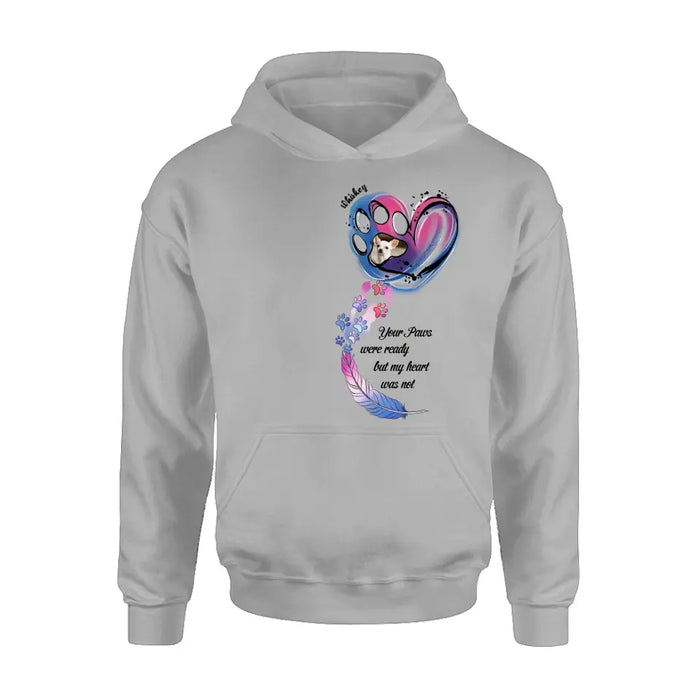 Personalized Memorial Shirt/Hoodie - Memorial Gift Idea For Dog Lovers - Upload Dog Photo - Your Paws Were Ready But My Heart Was Not