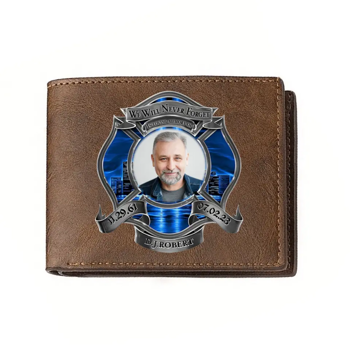 Personalized Memorial Firefighter Leather Wallet - Memorial Gift Idea for Father's Day - We Will Never Forget