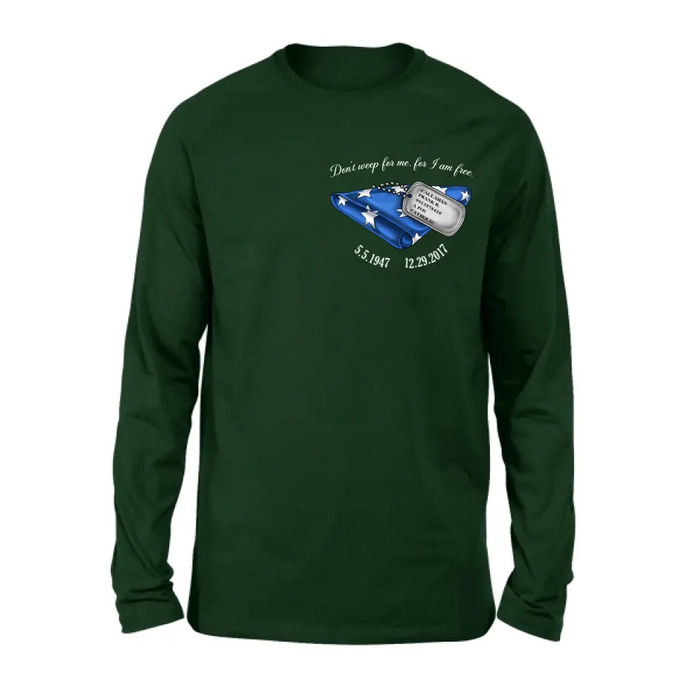 Personalized Memorial Shirt/Hoodie - Memorial Gift Idea For Family Member/Father's Day/Veteran's Day - Don't Weep For Me, For I Am Free