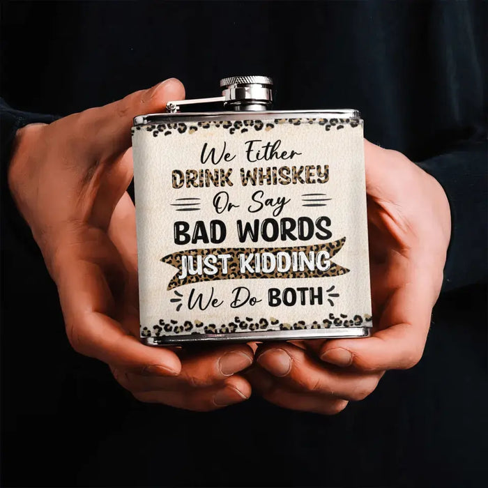 Personalized Besties Leather Flask - Up to 4 Girls - Gift Idea For Friends/Sisters/Besties/Drinking Lover - Just Kidding We Do Both