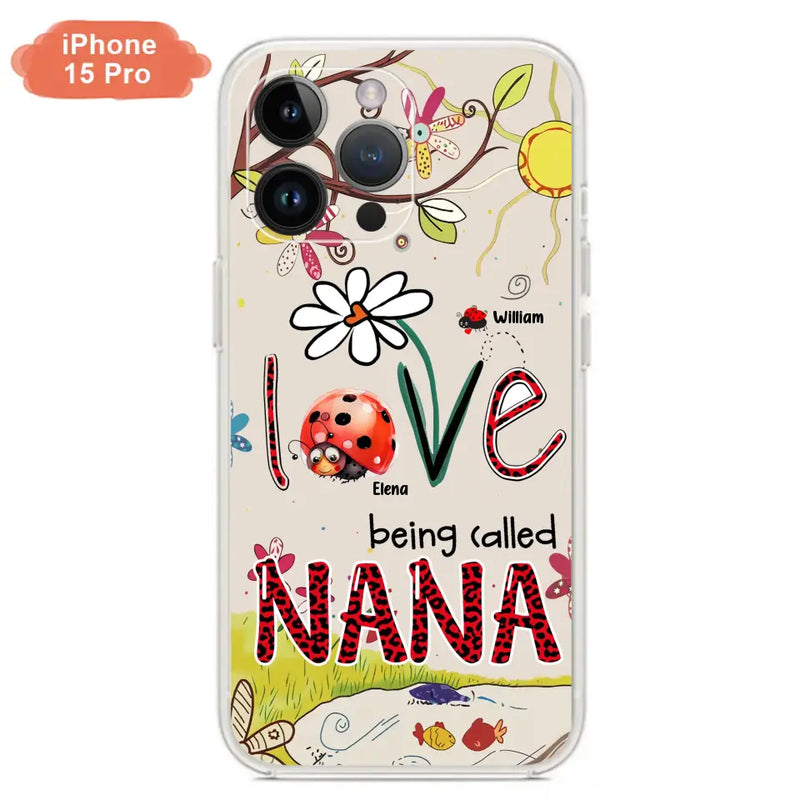 Custom Personalized Grandma/ Mom Phone Case - Gift Idea For Grandma - Upto 7 Kids - Love Being Called Gigi - Cases For iPhone/ Samsung