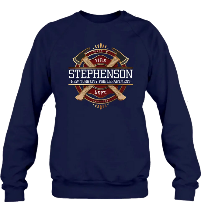 Personalized Fire Dept. Shirt/Hoodie - Father's Day Gift Idea for Firefighter/First Responder/EMT/EMS - First In Last Out
