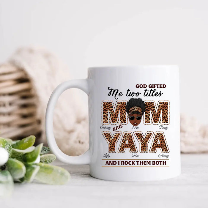 Personalized Mom/Grandma Coffee Mug - Up to 4 Kids & 4 Grandkids - Mother's Day Gift Idea for Mom/Grandma - God Gifted Me Two Titles