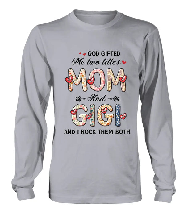 Personalized Grandma Shirt/Hoodie - Up to 7 Kids & 7 Grandkids - Mother's Day Gift Idea for Grandma/Mom  - God Gifted Me Two Titles