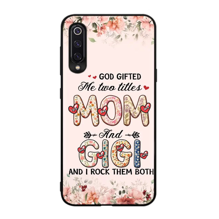 Personalized Grandma Phone Case - Up to 7 Kids & 7 Grandkids - Mother's Day Gift Idea for Grandma/Mom - God Gifted Me Two Titles - Xiaomi/Oppo/Huawei