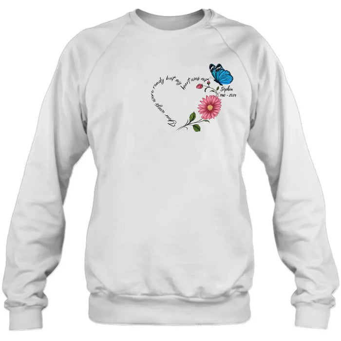 Personalized Memorial Shirt/Hoodie - Memorial Gift Idea For Family Member/Mother's Day/Father's Day - Your Wings Were Ready But My Heart Was Not