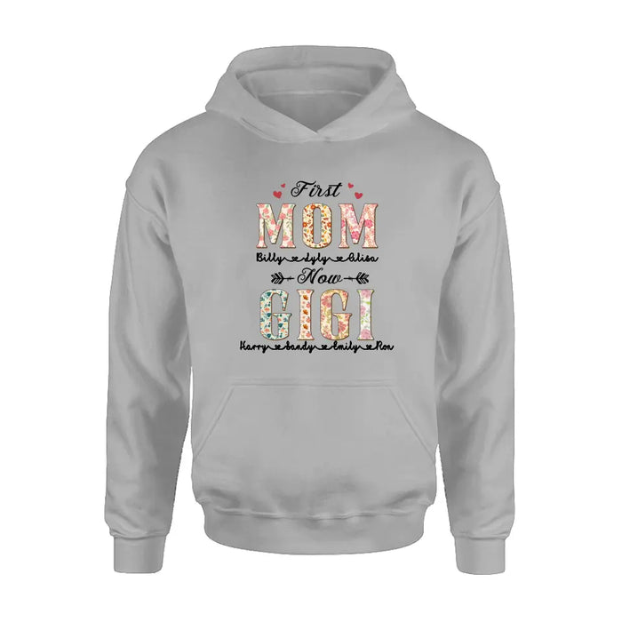 Personalized Grandma Shirt/Hoodie - Mother's Day Gift Idea for Grandma/Mom - First Mom Now Grandma