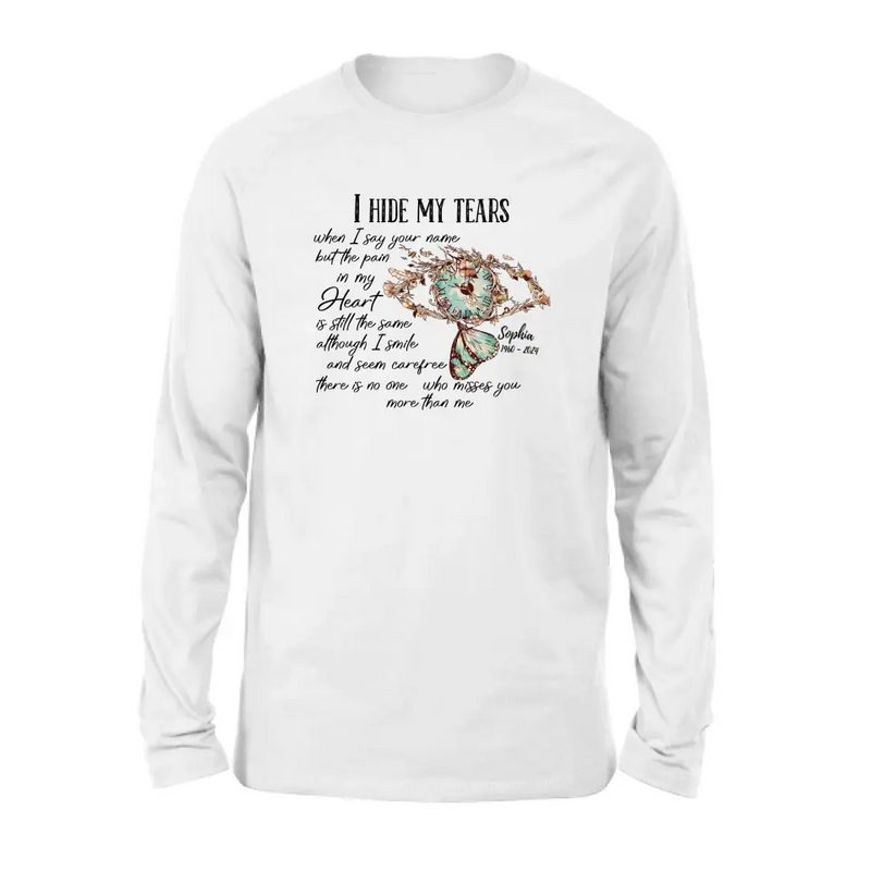 Personalized Memorial Shirt/Hoodie - Memorial Gift Idea For Family Member - I Hide My Tears