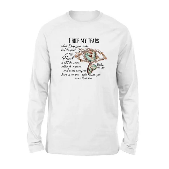 Personalized Memorial Shirt/Hoodie - Memorial Gift Idea For Family Member - I Hide My Tears