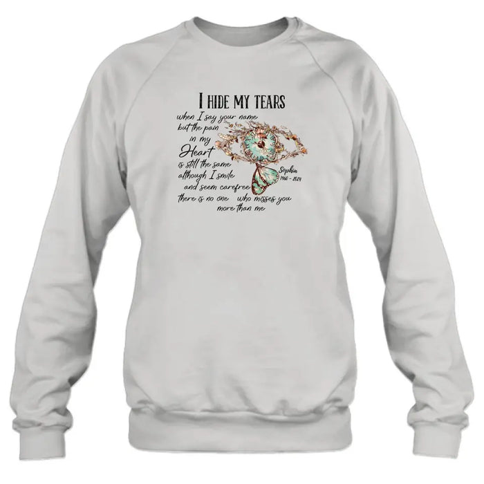 Personalized Memorial Shirt/Hoodie - Memorial Gift Idea For Family Member - I Hide My Tears