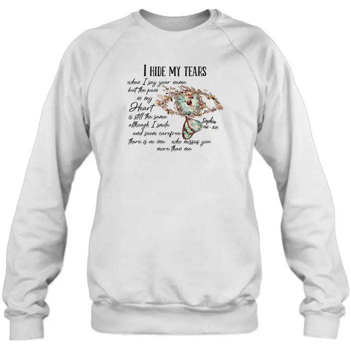 Personalized Memorial Shirt/Hoodie - Memorial Gift Idea For Family Member - I Hide My Tears