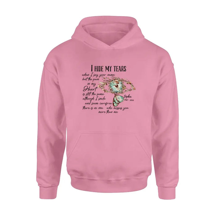 Personalized Memorial Shirt/Hoodie - Memorial Gift Idea For Family Member - I Hide My Tears